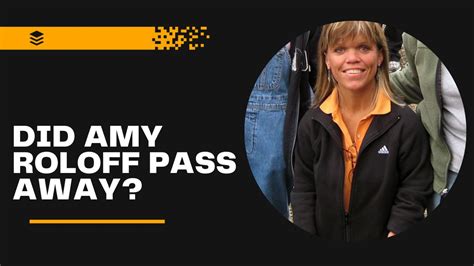 did amy roloff pass away